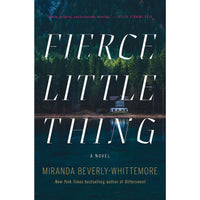 Fierce Little Thing: A Novel