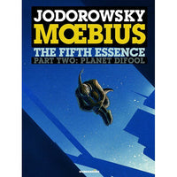 Fifth Essence Part 2: Planet DiFool (Incal Volume 6)