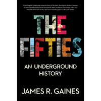 The Fifties: An Underground History