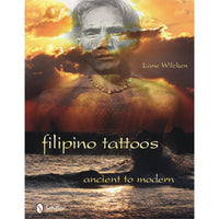 Filipino Tattoos: Ancient to Modern