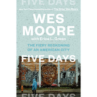 Five Days: The Fiery Reckoning of an American City (hardcover)