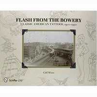 Flash from the Bowery: Classic American Tattoos, 1900-1950