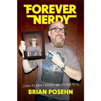 Forever Nerdy: Living My Dorky Dreams and Staying Metal