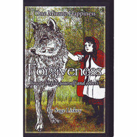 Forgiveness - How to Forgive Yourself and Others