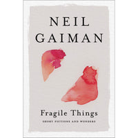 Fragile Things: Short Fictions and Wonders