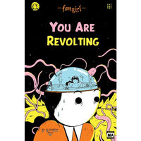 Fungirl: You Are Revolting