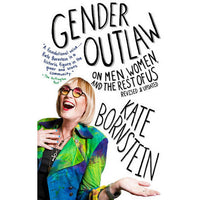Gender Outlaw: On Men, Women, and the Rest of Us