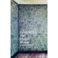 Gentrifying The Plague House