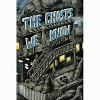 Ghosts We Know