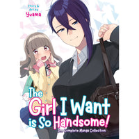 The Girl I Want Is So Handsome The Complete Collection