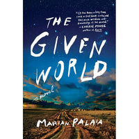 Given World: A Novel