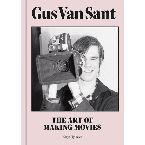Gus Van Sant: The Art of Making Movies 