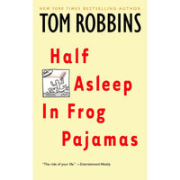 Half Asleep in Frog Pajamas: A Novel