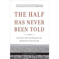 The Half Has Never Been Told