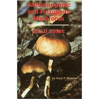 Hallucinogenic and Poisonous Mushroom Field Guide