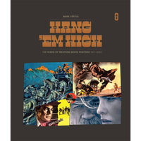Hang 'Em High: 110 Years of Western Movie Posters, 1911-2020