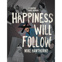 Happiness Will Follow