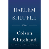 Harlem Shuffle: A Novel
