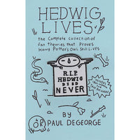 Hedwig Lives: The Complete Collection of Fan Theories that Proves Harry Potter's Owl Still Lives