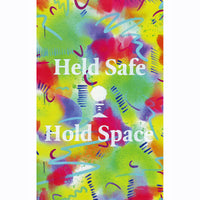 Held Safe Hold Space