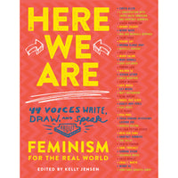 Here We Are: Feminism for the Real World