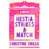 Hestia Strikes a Match: A Novel