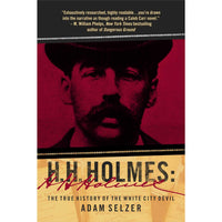 H. H. Holmes: The True History of the White City Devil