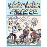 Out Our Way: Born Thirty Years Too Soon