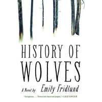 History of Wolves: A Novel