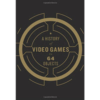A History of Video Games in 64 Objects