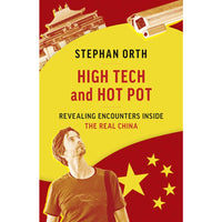 High Tech and Hot Pot: Revealing Encounters Inside the Real China