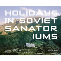 Holidays in Soviet Sanatoriums