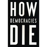 How Democracies Die