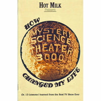 How Mystery Science Teather 3000 Changed My Life