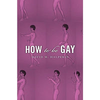 How To Be Gay
