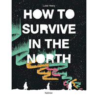 How to Survive in the North