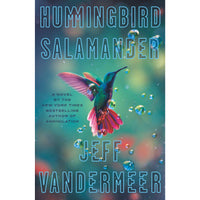 Hummingbird Salamander: A Novel