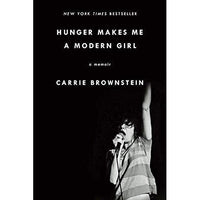 Hunger Makes Me a Modern Girl: A Memoir
