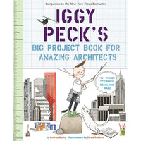 Iggy Peck's Big Project Book for Amazing Architects