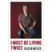 I Must Be Living Twice: New and Selected Poems