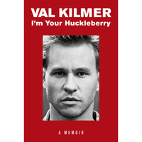 I'm Your Huckleberry: A Memoir