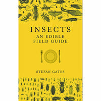 Insects: An Edible Field Guide