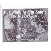 I've Worn All The Shirts In The Drawer: 64 Days Of T-Shirts During COVID-19