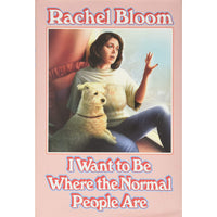 I Want to Be Where the Normal People Are