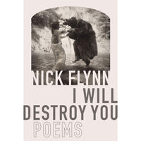 I Will Destroy You: Poems