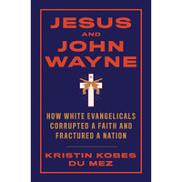 Jesus and John Wayne (hardcover)