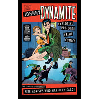 Johnny Dynamite: Explosive Pre-Code Crime Comics
