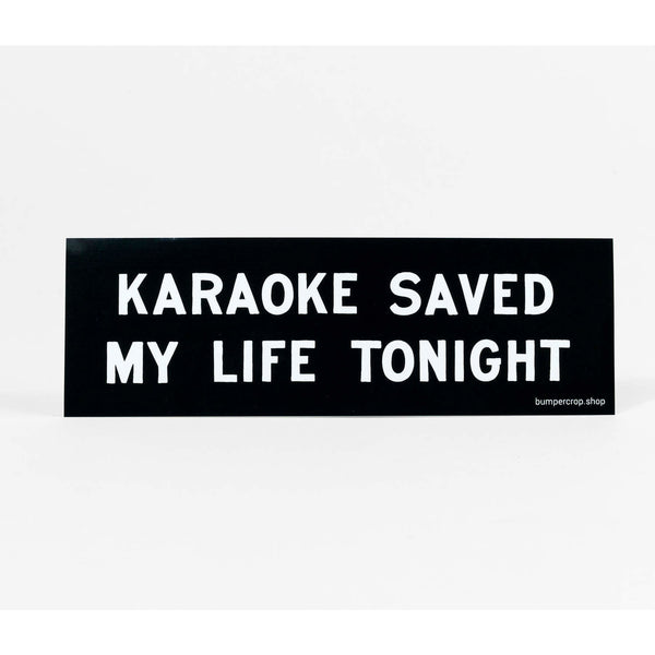 Karaoke Saved My Life Tonight Bumpersticker