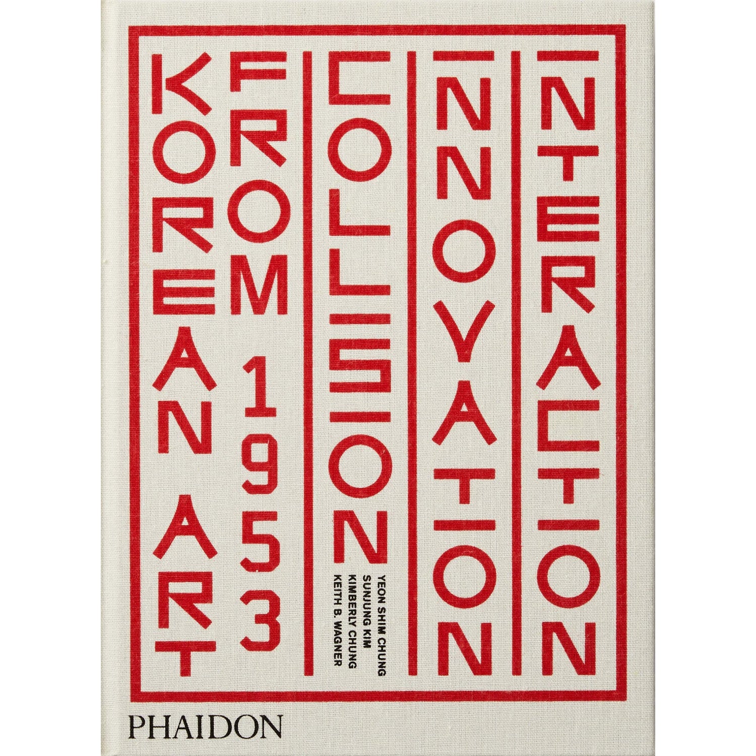 KIMHEKIM アートブック Korean Art from 1953: Collision, Innovation and Interaction