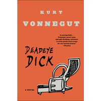 Deadeye Dick: A Novel